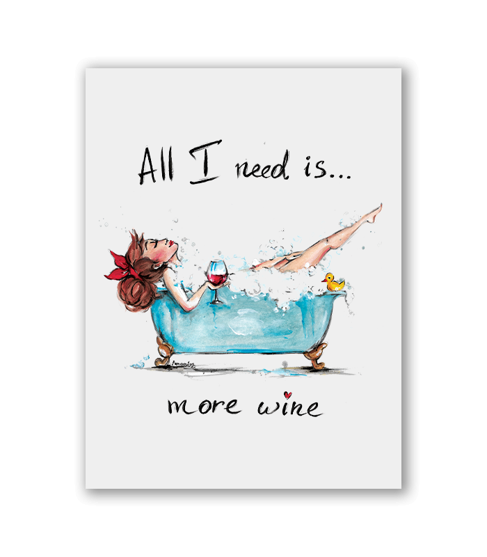 Картичка All I need is more wine